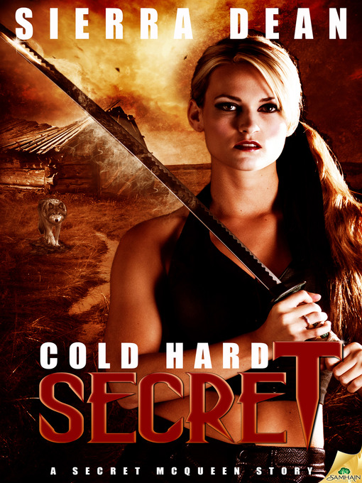 Title details for Cold Hard Secret by Sierra Dean - Available